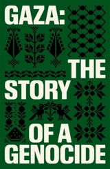 Gaza : The Story of a Genocide - Sonia Faleiro