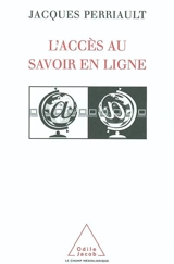 L'accès au savoir en ligne - Jacques Perriault