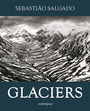 Glaciers - Sebastiao Salgado