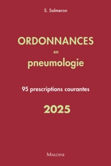 Ordonnances en pneumologie : 95 prescriptions courantes : 2025 - Sergio Salmeron