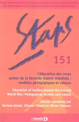 Staps, n° 151. L'éducation des corps autour de la Seconde Guerre mondiale : modèles pédagogiques et valeurs. Education of bodies around the Second World War : pedagogical models and values
