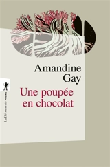 Une poupée en chocolat - Amandine Gay