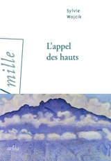 L'appel des hauts - Sylvie Wojcik