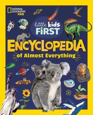 National Geographic Little Kids First Encyclopedia of Almost Everythin