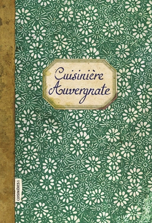 Cuisinière auvergnate - Sonia Ezgulian
