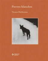Pierres blanches - Thomas Dhellemmes