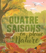 Quatre saisons en pleine nature - Anna Wilson