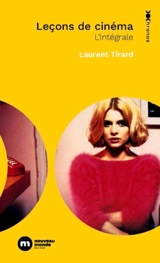 Leçons de cinéma : l'intégrale - Laurent Tirard