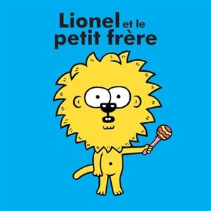 Lionel et le petit frère - Eric Veillé