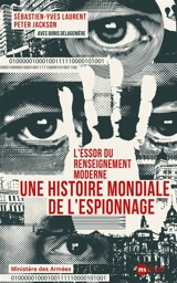 Une histoire mondiale de l'espionnage : l'essor du renseignement moderne - Sébastien Laurent