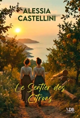 Le sentier des citrons - Alessia Castellini