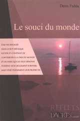 Le souci du monde : entretiens avec Christine Lacan - Denis Fadda