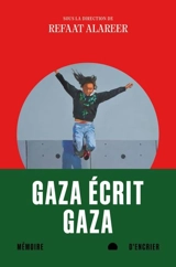 Gaza écrit Gaza - Alareer, Refaat