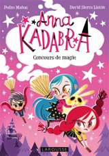 Anna Kadabra. Concours de magie - Pedro Manas