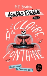 Agatha Raisin enquête. Vol. 7. A la claire fontaine - M.C. Beaton