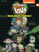 Bienvenue chez les Loud. Vol. 22. Sous haute tension ! - Nickelodeon