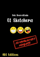 Et sketchera : 20 monologues grinçants - Eric Beauvillain