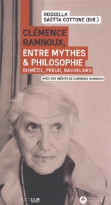 Clémence Ramnoux, entre mythes & philosophie : Dumézil, Freud, Bachelard