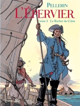L'Epervier : 1er cycle. Vol. 2. Le rocher du crâne - Patrice Pellerin