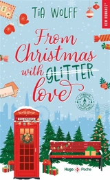 From Christmas with glitter love - Tia Wolff