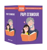 Mon calendrier 2026 : Papi d'amour - Gérard Schaller