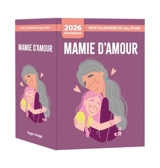 Mon calendrier 2026 : Mamie d'amour - Gérard Schaller