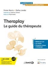 Theraplay : le guide du thérapeute - Vivien Norris