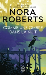 Comme une ombre dans la nuit - Nora Roberts