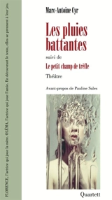 Les pluies battantes. Le petit champ de trèfle - Marc-Antoine Cyr