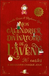 Mon calendrier divinatoire de l'Avent : 26 cartes à découvrir chaque jour : + 18 cartes bonus - Camille Serres