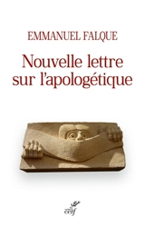 Nouvelle lettre sur l'apologétique - Emmanuel Falque