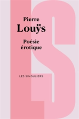 Poésie érotique - Pierre Louÿs