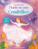J'habille mes amies : Cendrillon : Dès 5 ans - Watt, Fiona