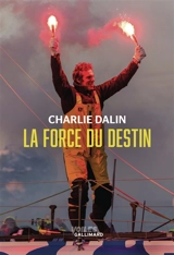 La force du destin - Charlie Dalin