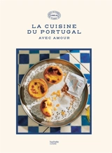 La cuisine du Portugal : avec amour - Canelas