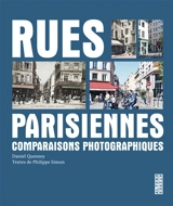 Rues parisiennes : comparaisons photographiques - Daniel Quesney
