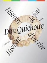 Don Quichotte : histoire de fou, histoire d'en rire