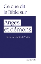 Ce que dit la Bible sur anges et démons - Pierre de Martin de Viviès