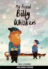 My Friend, Billy Whiskers - David Litchfield