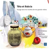 Téta et Babcia : voyage dans les recettes de nos grands-mères - Miranda Beshara