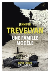 Une famille modèle - Jennifer Trevelyan