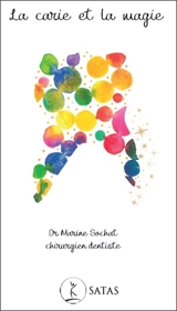 La carie et la magie - Marine Sochat