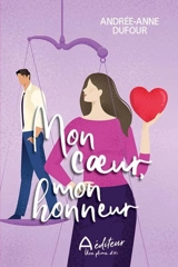 Mon coeur, mon honneur - Dufour, Andrée-Anne
