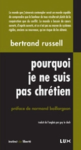 Pourquoi je ne suis pas chrétien et autres textes - Bertrand Russell