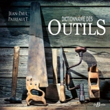 Dictionnaire des outils - Jean-Paul Paireault
