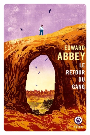Le retour du gang - Edward Abbey