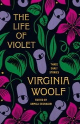The Life of Violet - Virginia Woolf