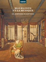Malmaison et la musique : de Joséphine à Hortense