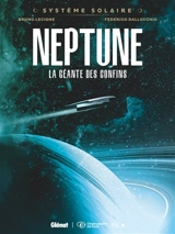 Système solaire. Vol. 5. Neptune, la géante des confins - Bruno Lecigne