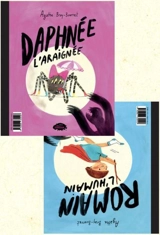 Daphnée l'araignée : Romain l'humain - Agathe Bray-Bourret